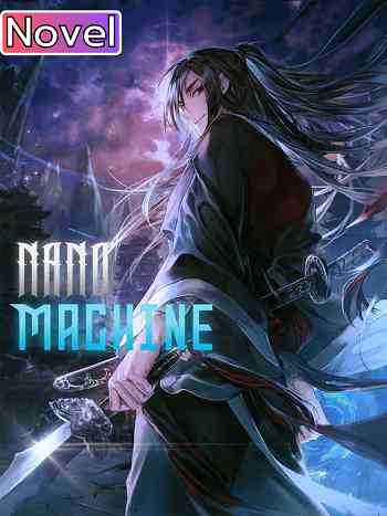 Nano Machine นาโนมาชิน (Novel) อ่านมังงะ